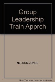 Group Leadership: A Training Approach