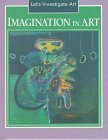 Imagination in Art (Let's Investigate Art)