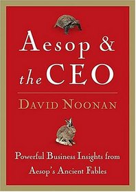 Aesop and the CEO: Powerful Business Lessons from Aesop and America's Best Leaders