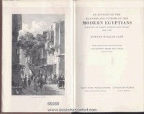 An Account of the Manners and Customs of the Modern Egyptians: Written in Egypt During the Years 1833-1835