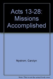 Acts 13-28: Missions Accomplished