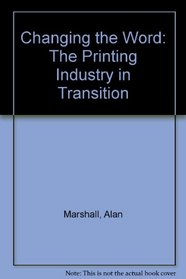Changing the Word: The Printing Industry in Transition