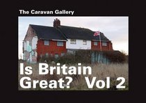 Is Britain Great? 2: The Caravan Gallery