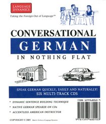 Conversational German in Nothing Flat: 6 One Hour Multi-Track CDs