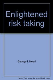Enlightened risk taking: The workbook