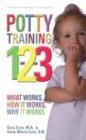 Potty Training 1-2-3: What Works, How it Works, Why it Works