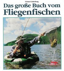 Das groe Buch vom Fliegenfischen.