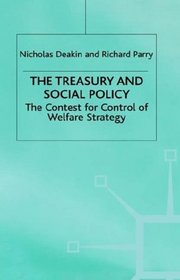 The Treasury and Social Policy : The Contest for Control of Welfare Strategy (Transforming Government)