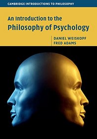 An Introduction to the Philosophy of Psychology (Cambridge Introductions to Philosophy)