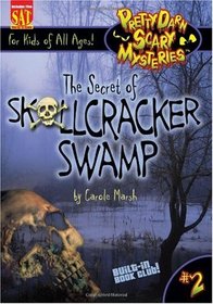 The Secret of Skullcracker Swamp: Library Binding (Pretty Darn Scary Mysteries)