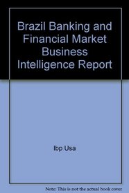 Brazil Banking and Financial Market Business Intelligence Report