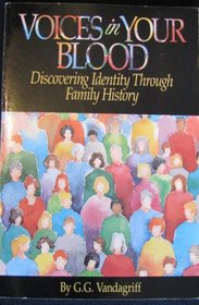 Voices in Your Blood: Discovering Identity Through Family History