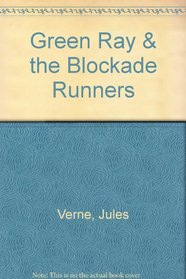 Green Ray & the Blockade Runners