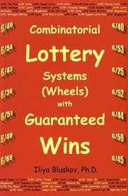 Combinatorial Lottery Systems (Wheels) with Guaranteed Wins