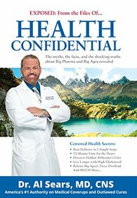 Health Confidential: Exposed: from the Files of?