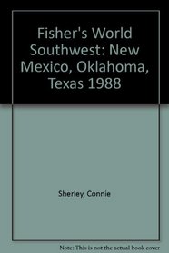 Fisher's World Southwest: New Mexico, Oklahoma, Texas 1988