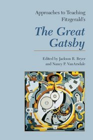 Approaches to Teaching Fitzgerald's the Great Gatsby (Approaches to Teaching World Literature)