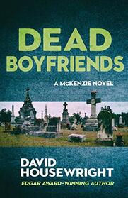 Dead Boyfriends (A McKenzie Novel)