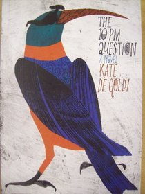 The 10 PM Question A Novel