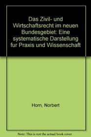 Das Zivil- und Wirtschaftsrecht im neuen Bundesgebiet: Eine systematische Darstellung fur Praxis und Wissenschaft (German Edition)