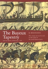 Bayeux Tapestry & the Battle of Hastings 1066, 5th Edition: And the Battle of Hastings 1066