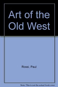 THE ART OF THE OLD WEST.