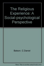 The Religious Experience: A Social-Psychological Perspective