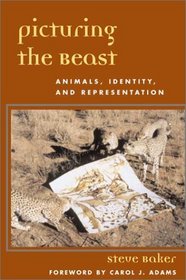 Picturing the Beast: Animals, Identity and Representation
