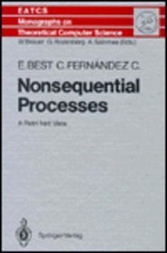 Nonsequential Processes: A Petri Net View (E a T C S Monographs on Theoretical Computer Science)