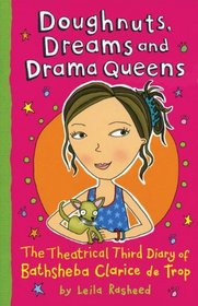 Doughnuts, Dreams and Drama Queens (Fantastic Diary of Bathsheba Clarice De Trop)