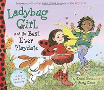 Ladybug Girl and the Best Ever Playdate