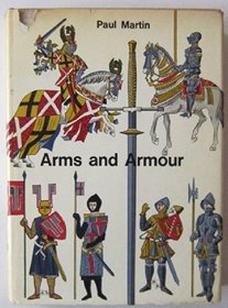 Arms and Armour, from the 9th to the 17th Century.