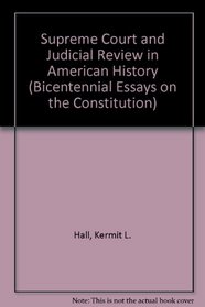 Supreme Court and Judicial Review in American History (Bicentennial Essays on the Constitution)