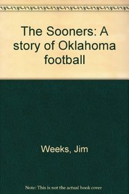 The Sooners: A story of Oklahoma football