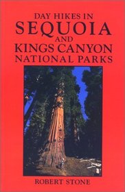 Day Hikes in Sequoia and Kings Canyon National Parks (Day Hikes)