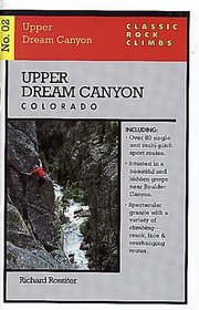 Classic Rock Climbs No. 02 Upper Dream Canyon, Colorado