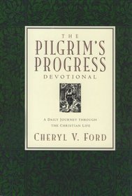 The Pilgrim's Progress Devotional: A Daily Journey Through the Christian Life