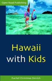 Hawaii With Kids, 1st ed. (Open Road Travel Guides)