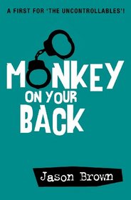 Monkey on Your Back (Uncontrollables)