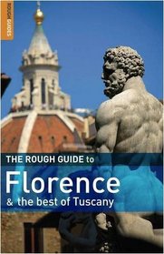 The Rough Guide to Florence and the Best of Tuscany 1 (Rough Guide Travel Guides)