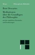 Philosophische Bibliothek, Bd.27, Meditationen ber die Grundlagen der Philosophie mit den smtlichen Einwnden und Erwiderungen