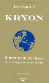 Kryon9: Hinter dem Schleier