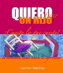 Quiero tener un hijo cueste lo que cueste! (Spanish Edition)
