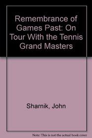 Remembrance of Games Past: On Tour With the Tennis Grand Masters