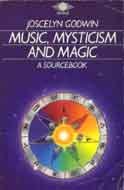 Music, Mysticism and Magic: A Sourcebook (Arkana)