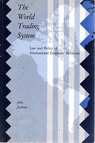 The World Trading System: Law and Policy of International Economic Relations