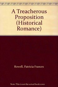 A Treacherous Proposition (Historical Romance)