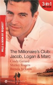 The Millionaire's Club: Jacob, Logan & Marc (By Request)