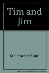 Tim and Jim