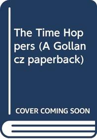 The Time Hoppers (A Gollancz Paperback)